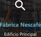 Fábrica Nescafé - Edificio Principal